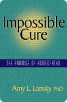 Impossible Cure: The Promise of Homeopathy