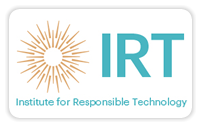 Institute for Responsible Technology (IRT)